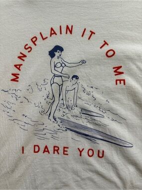 White Crewneck T-Shirt - 'Mansplain It To Me- I Dare You’ Womens XL Like New